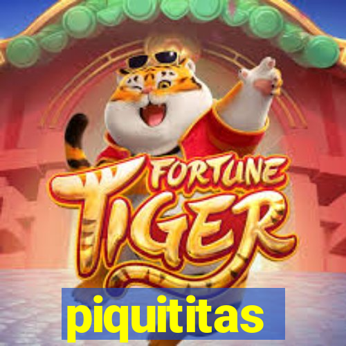 piquititas