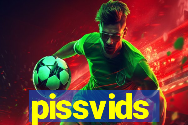 pissvids