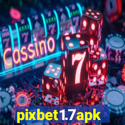 pixbet1.7apk