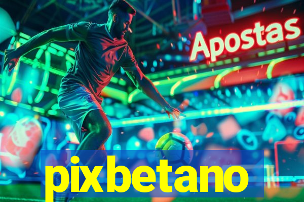 pixbetano