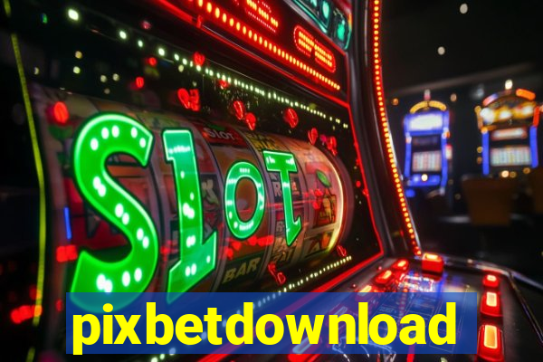 pixbetdownload