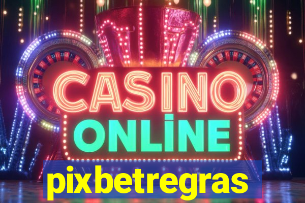 pixbetregras