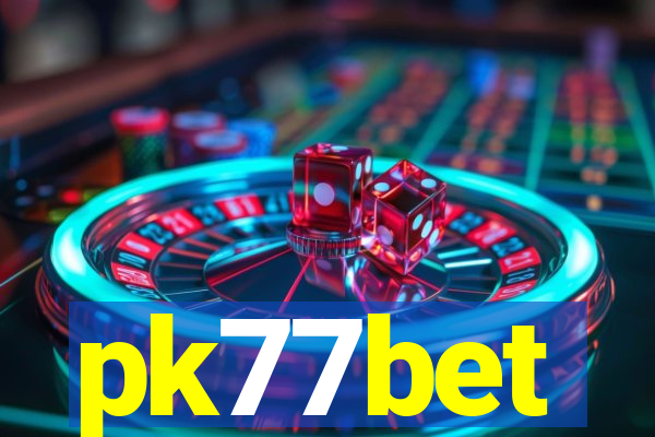 pk77bet