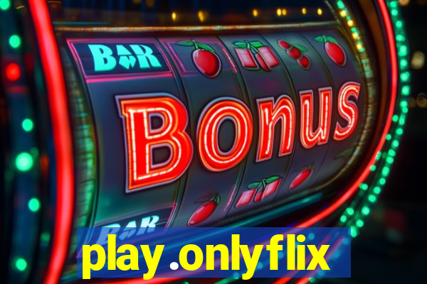 play.onlyflix