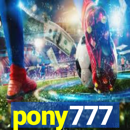 pony777