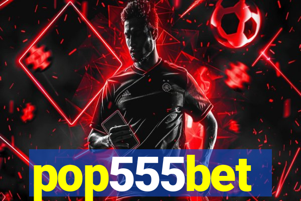 pop555bet