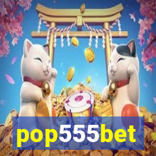 pop555bet