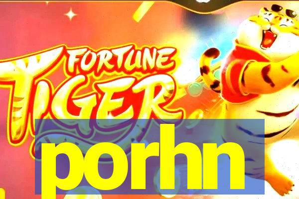 porhn