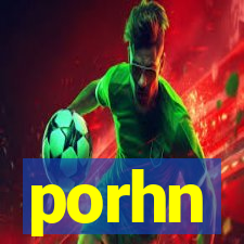 porhn