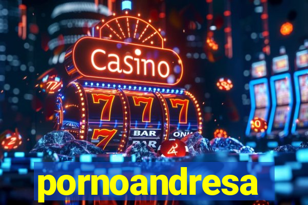 pornoandresa