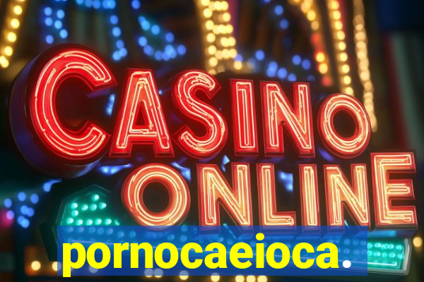pornocaeioca.