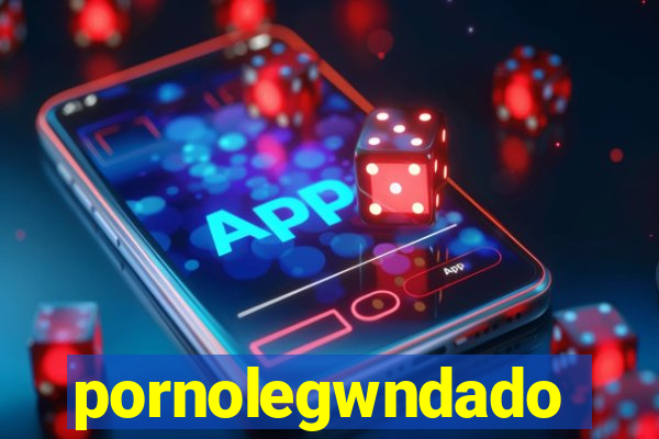 pornolegwndado