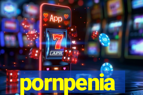 pornpenia