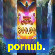 pornub.