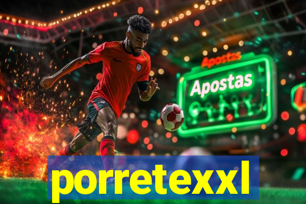 porretexxl