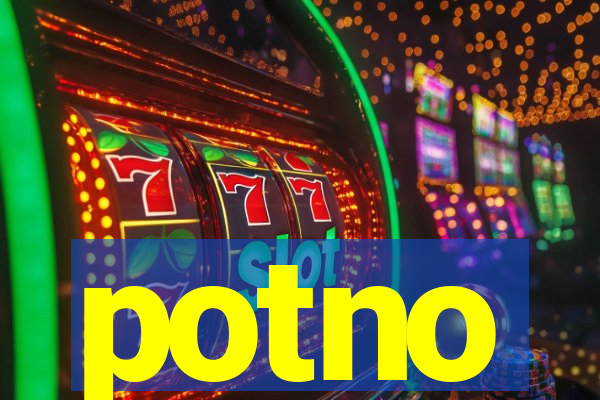 potno