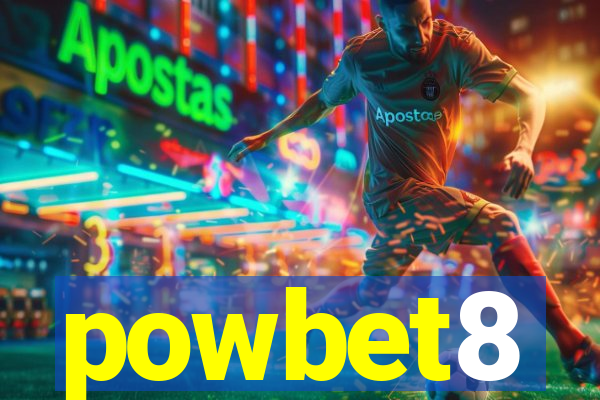 powbet8