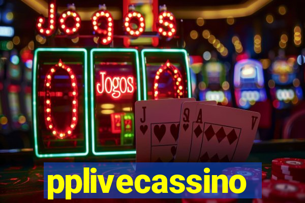 pplivecassino