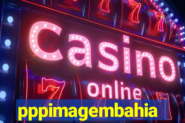 pppimagembahia