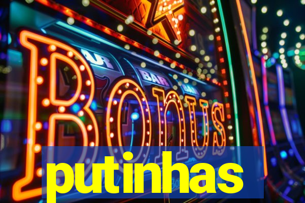 putinhas