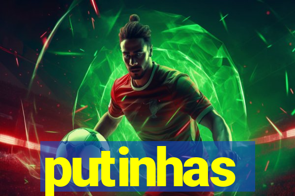 putinhas