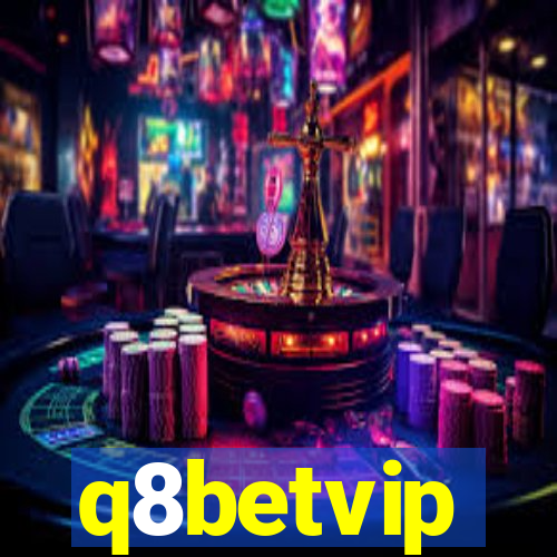 q8betvip