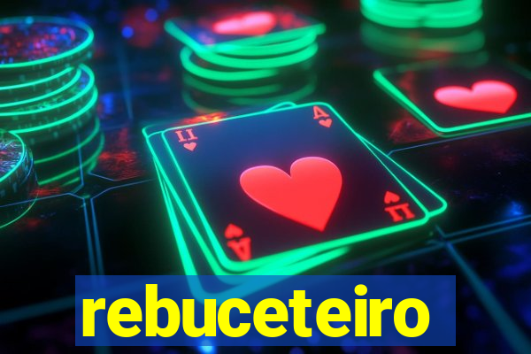 rebuceteiro