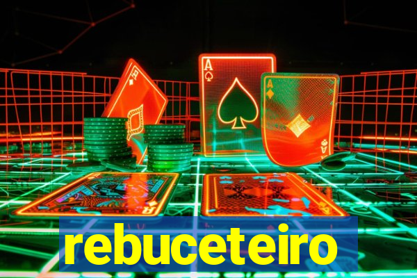 rebuceteiro