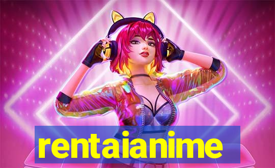 rentaianime