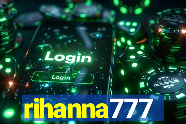 rihanna777