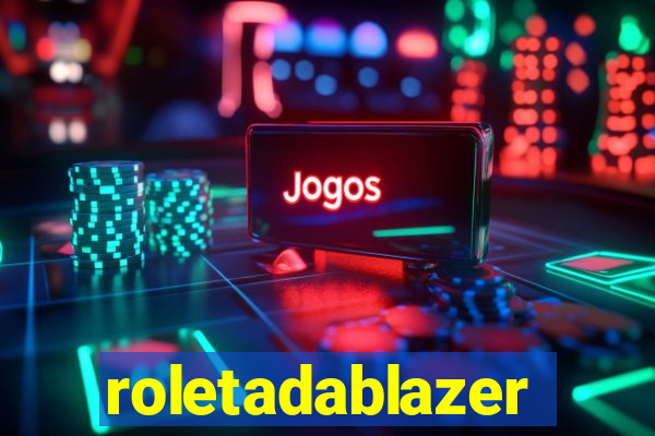 roletadablazer