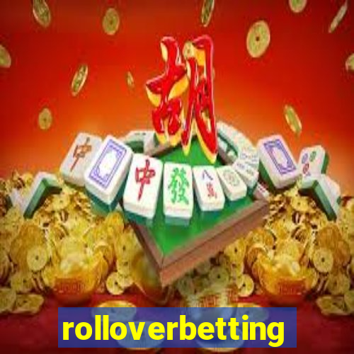 rolloverbetting