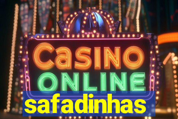 safadinhas