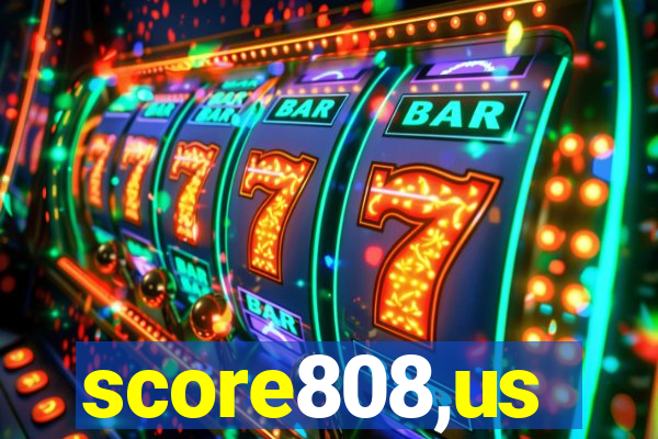 score808,us