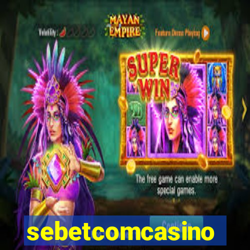 sebetcomcasino