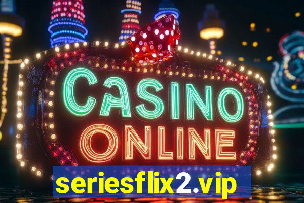 seriesflix2.vip