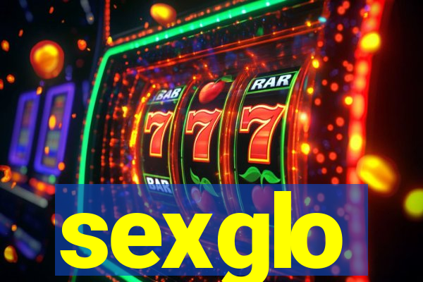 sexglo