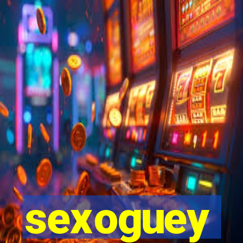 sexoguey