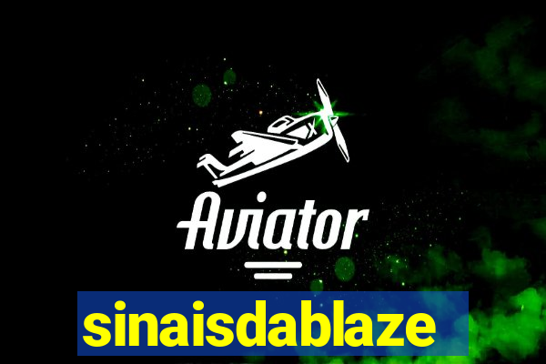 sinaisdablaze