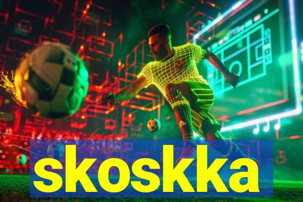 skoskka
