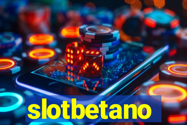 slotbetano