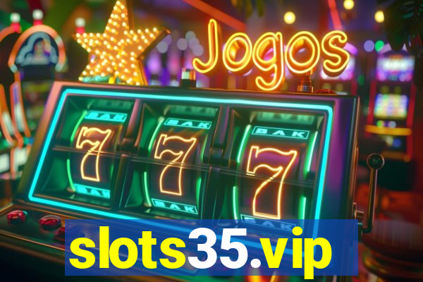 slots35.vip