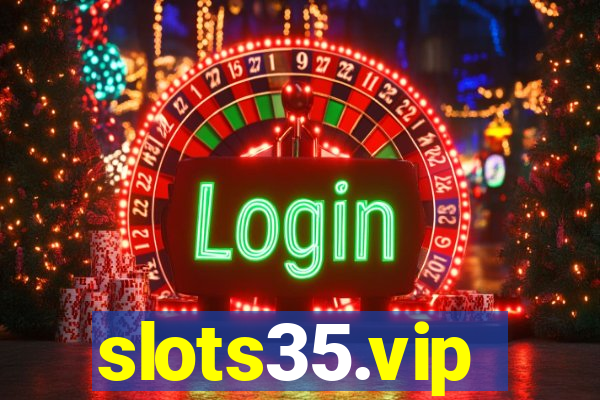 slots35.vip