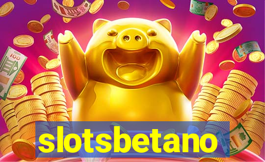 slotsbetano