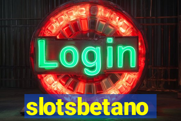 slotsbetano