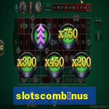 slotscomb么nus