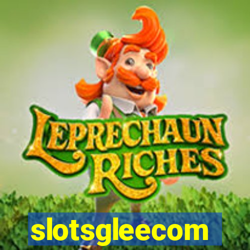 slotsgleecom