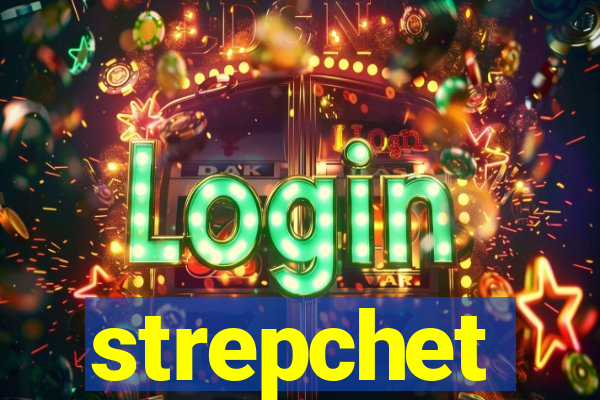 strepchet
