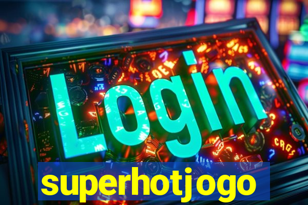superhotjogo