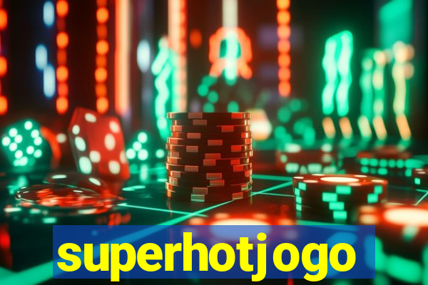 superhotjogo